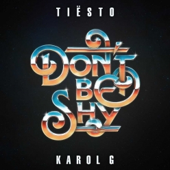 Tiesto & Karol G - Dont Be Shy